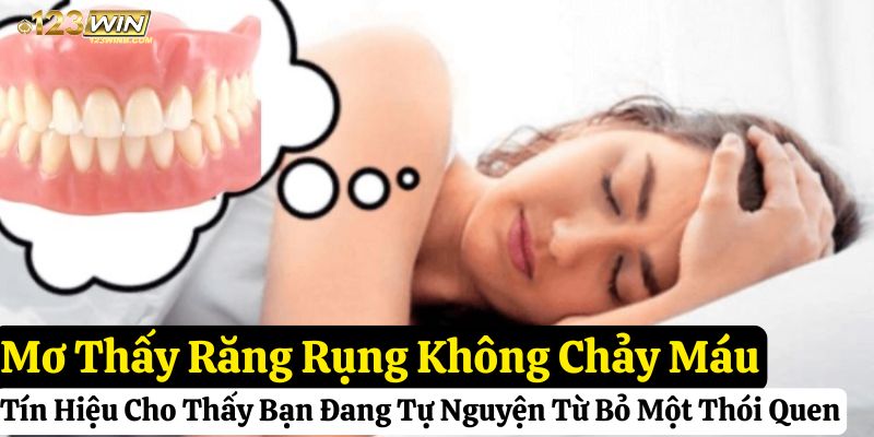 123win nằm mơ rụng răng