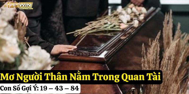 123win nằm mơ thấy quan tài