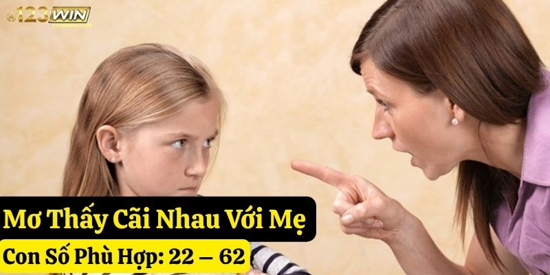 mơ thấy cãi người thân 123win