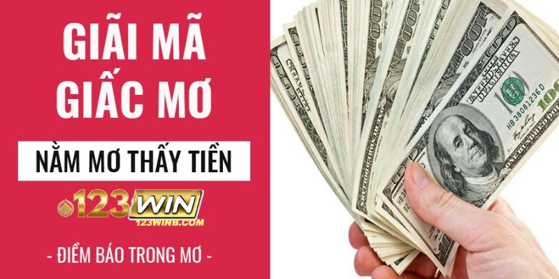 nằm mơ thấy rất nhiều tiền 123win