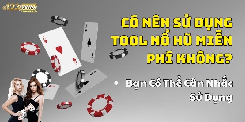 tool nổ hũ miễn phí 123win