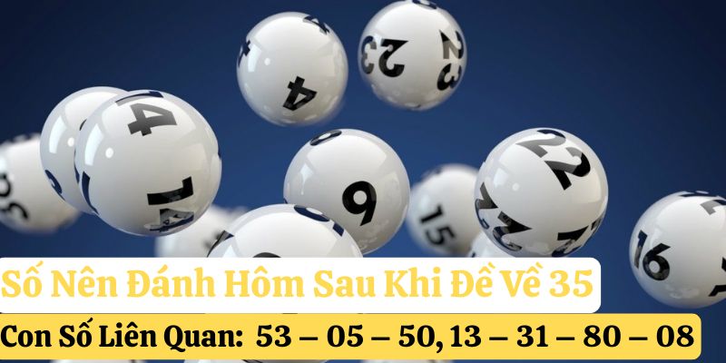 Đề về 35 hôm sau đánh gì