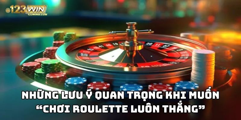 cách chơi roulette luôn thắng