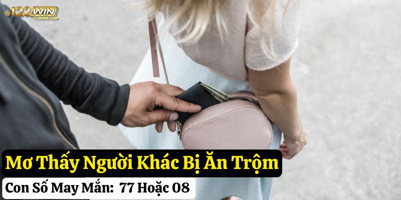 nằm mơ thấy ăn trộm