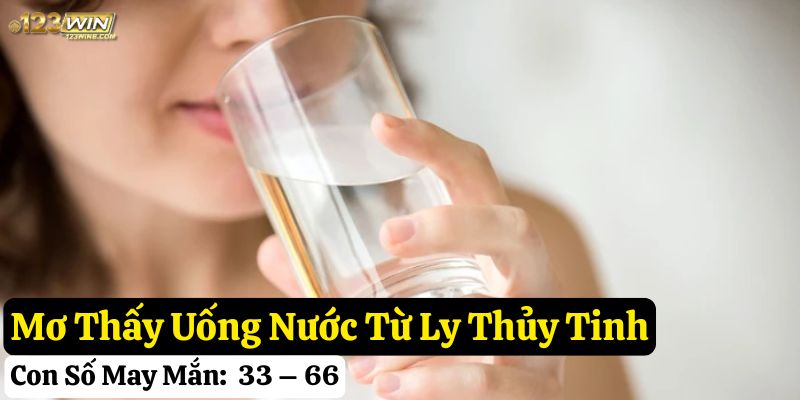 mơ thấy ly thủy tinh