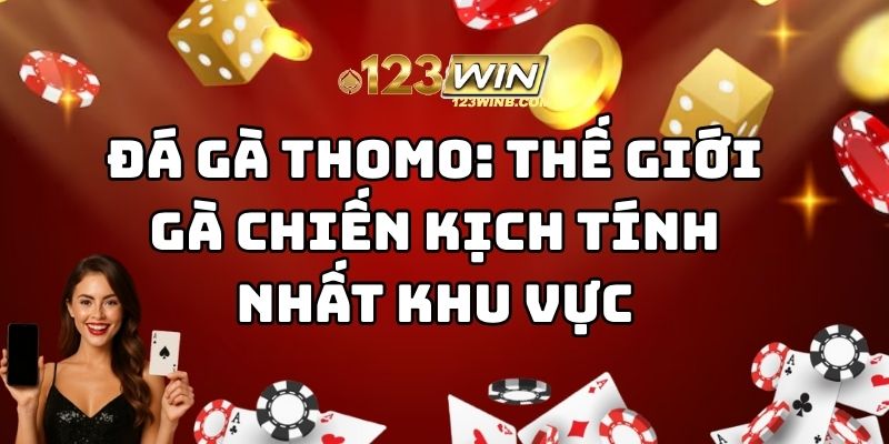 đá gà thomo 123win thumb