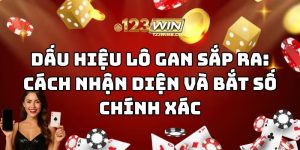 dấu hiệu lô gan sắp ra 123win thumb