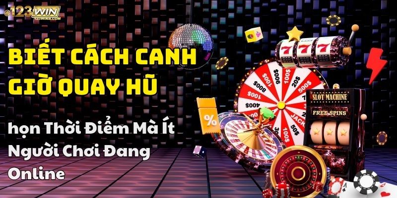 mẹo chơi nổ hũ 123win