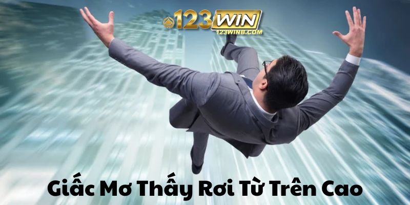mơ thấy rơi từ trên cao 123win thumb