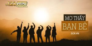 nằm mơ thấy bạn bè 123win thumb