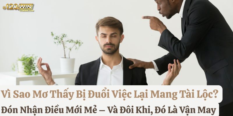 nằm mơ bị đuổi việc