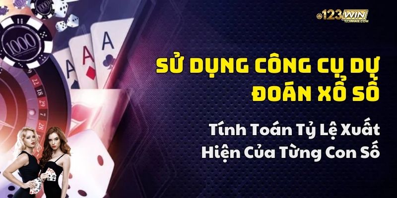 cách dự đoán xổ số miền nam 123win