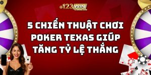 chiến thuật chơi poker texas 123win thumb