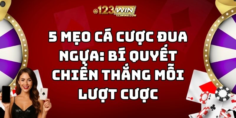 mẹo cá cược đua ngựa 123win thumb