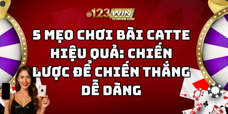 mẹo chơi bài catte 123win thumb