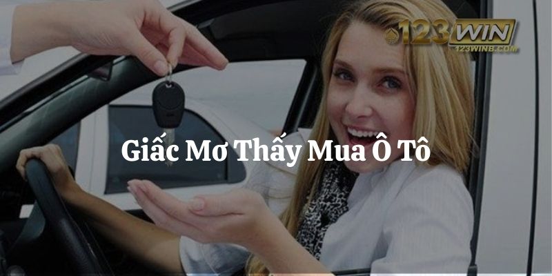 mơ thấy mua ô tô 123win thumb