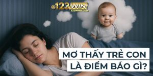 mơ thấy trẻ con 123win thumb