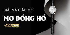 nằm mơ thấy đồng hồ 123win thumb